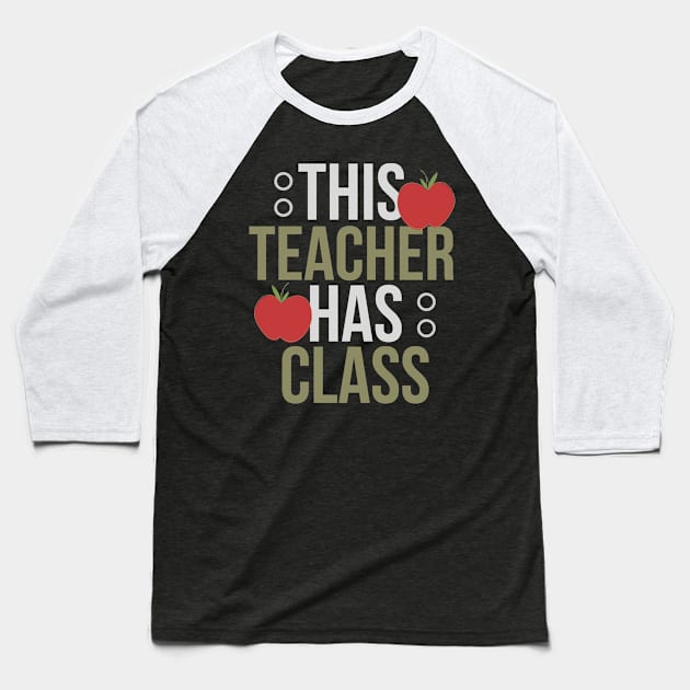 This teacher has class Funny Baseball T-Shirt by TheBestHumorApparel